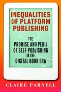 Cover: Inequalities of Platform Publishing - University of Massachusetts Press