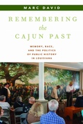 Cover: Remembering the Cajun Past - University of Massachusetts Press