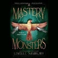 Cover: A Mastery of Monsters - SIMON & SCHUSTER AUDIO