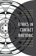 Cover: Ethics in Contact Rhetoric - Lexington Books