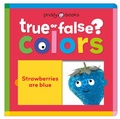 Cover: Colors (True or False?) - Priddy Books Us