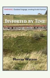 Enlarge image Cover: Distorted by Time - Grosvenor House Publishing Ltd