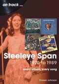 Cover: Steeleye Span 1970 to 1989 On Track - Sonicbond Publishing