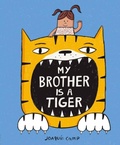 Cover: My Brother Is a Tiger - Little Tiger