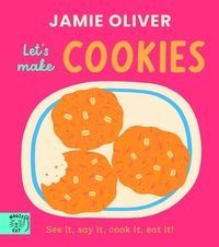 Abbildung von: Jamie Oliver: Let's Make Cookies - Magic Cat Publishing