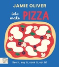 Cover: Jamie Oliver: Let's Make Pizza - Magic Cat Publishing
