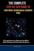 Abbildung von: The Complete Step-by-Step Guide to Functional Neurological Disorder (FND) - Isohan Publishing