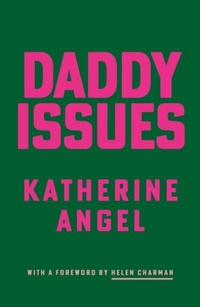 Enlarge image Cover: Daddy Issues - Peninsula Press Ltd