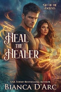 Cover: Heal the Healer (Gift of the Ancients, #5) - Bianca D'Arc