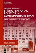 Cover: Spatiotemporal Politics in Contemporary Iran - De Gruyter Oldenbourg