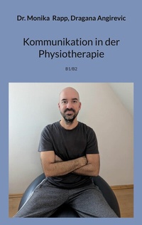 Abbildung von: Kommunikation in der Physiotherapie - BoD - Books on Demand