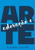 Cover: Adora&ccedil;&atilde;o & Arte - Clube de Autores