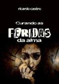 Cover: Curando As Feridas Da Alma - Clube de Autores