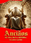 Cover: Anci&atilde;os De Uma Nova Hist&oacute;ria - Clube de Autores
