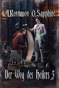 Cover: Der Weg des Heilers Buch 5 - Magic Dome Books