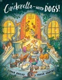 Cover: Cinderella--with Dogs! - Nancy Paulsen Books