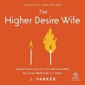 Cover: The Higher Desire Wife - Christianaudio