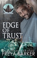 Cover: Edge of Trust (Arrow's Edge MC, #6) - Freya Barker