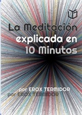 Cover: La Meditaci&oacute;n explicada en 10 Minutos (SELFHELP, #2) - SELFHELP EDITORS