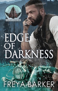 Enlarge image Cover: Edge of Darkness (Arrow's Edge MC, #2) - Freya Barker