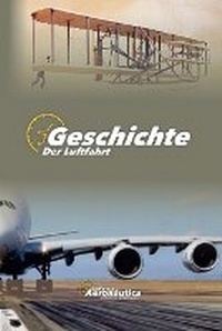 Abbildung von: Geschichte der Luftfahrt - Biblioteca Aeronautica