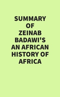 Abbildung von: Summary of Zeinab Badawi's An African History of Africa - IRB Media