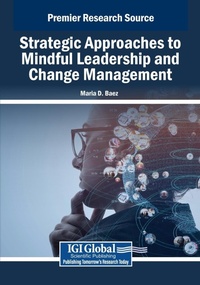 Abbildung von: Strategic Approaches to Mindful Leadership and Change Management - Business Science Reference