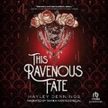 Cover: This Ravenous Fate - Recorded Books, Inc.