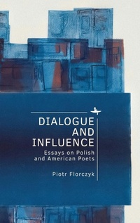 Enlarge image Cover: Dialogue and Influence - Academic Studies Press