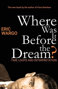 Enlarge image Cover: Where Was It Before the Dream? - Cup + Saucer Press