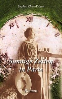 Abbildung von: Sonnige Zeiten in Paris - tredition
