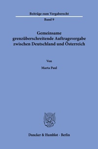 Abbildung von: Gemeinsame grenzüberschreitende Auftragsvergabe zwischen Deutschland und Österreich - Duncker & Humblot