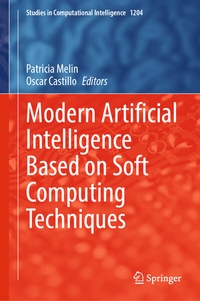 Enlarge image Cover: Modern Artificial Intelligence Based on Soft Computing Techniques - Springer