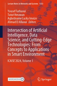 Enlarge image Cover: Intersection of Artificial Intelligence, Data Science, and Cutting-Edge Technologies: From Concepts to Applications in Smart Environment - Springer