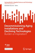 Cover: Decommissioning Aging Installations and Declining Technologies - Springer
