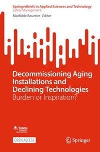 Enlarge image Cover: Decommissioning Aging Installations and Declining Technologies - Springer