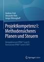 Cover: Projektkompetenz I: Methodensicheres Planen und Steuern - Springer Gabler