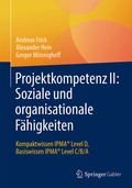 Cover: Projektkompetenz II: Soziale und organisationale F&auml;higkeiten - Springer Gabler