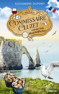Abbildung von: Commissaire Cluzet und der tote Muschelfischer - beTHRILLED