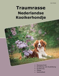 Abbildung von: Traumrasse Nederlandse Kooikerhondje - BoD - Books on Demand