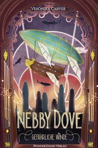 Abbildung von: Nebby Dove - Gefährliche Winde - WunderZeilen Verlag