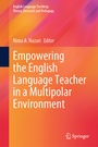 Cover: Empowering the English Language Teacher in a Multipolar Environment - Springer