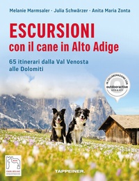Abbildung von: Escursioni con il cane in Alto Adige - Athesia-Tappeiner Verlag
