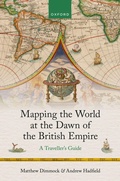 Cover: Mapping the World at the Dawn of the British Empire - Oxford University Press
