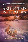 Cover: Abducted in the Woods - Love Inspired Suspense