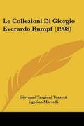 Cover: Le Collezioni Di Giorgio Everardo Rumpf (1908) - Kessinger Publishing