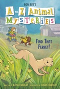 Cover: A to Z Animal Mysteries #6: Find That Ferret! - Random House Books for Young Readers