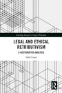 Cover: Legal and Ethical Retributivism - Routledge
