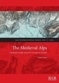 Cover: The Medieval Alps - British Archaeological Reports (Oxford) Ltd