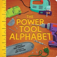 Abbildung von: The Power Tool Alphabet - Sourcebooks Explore